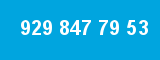 929 847 79 53 929 847 79 53
